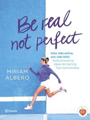 cover image of Be real, not perfect